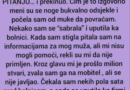 “Muž mi je juče javio da ga voze sanitetom u bolnicu jer se povrijedio na poslu”