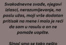 “Već nekoliko mjeseci sam s mužem u užasnim odnosima…”