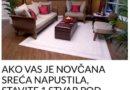 AKO VAS JE NOVČANA SREĆA NAPUSTILA, STAVITE 1 STVAR POD TEPIH: Pare će dolaziti sa svih strana