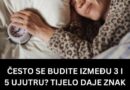 ČESTO SE BUDITE IZMEĐU 3 I 5 UJUTRU? TIJELO DAJE ZNAK ZA UZBUNU: Ovaj organ vam je u velikom problemu