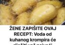 ŽENE ZAPIŠITE OVAJ RECEPT: Voda od kuhanog krompira će riješiti vaš najveći problem