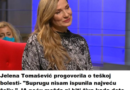 Jelena Tomašević progovorila o teškoj bolesti- “Suprugu nisam ispunila najveću želju.” JA neću možda ni biti živa kada dete krene u školu