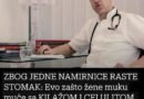 ZBOG JEDNE NAMIRNICE RASTE STOMAK: Evo Zašto Žene Muku Muče Sa KILAŽOM I CELULITOM, Dr. Filgud Savjetuje Da Izbacite Ovu Namirnicu Iz Jelovnika