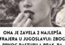 Ona je zavela 2 najlepša frajera u Jugoslaviji: Zbog prvog rasturila brak, pa ga zatekla s njom, drugi umro u fekalijama