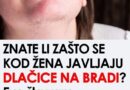 ZNATE LI ZAŠTO SE KOD ŽENA JAVLJAJU DLAČICE NA BRADI? Evo šta vam organizam govori