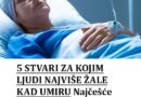 5 STVARI ZA KOJIM LJUDI NAJVIŠE ŽALE KAD UMIRU: Najčešće izgovaraju dve reči i dozivaju samo ove osobe