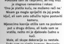 „Moj muž je dao svojoj mami ključ naše kuće…”